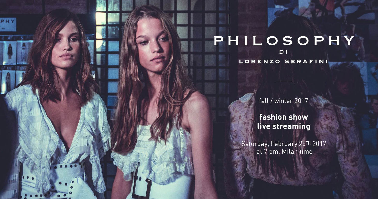 Philosophy di Lorenzo Serafini Fall Winter 2017-18 Fashion Show Live Streaming Milan